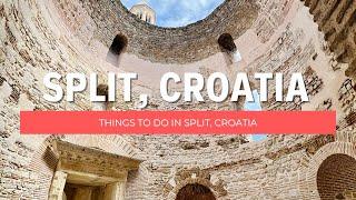 Things To Do in Split, Croatia  // Part 1