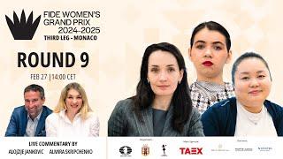 Round 9 | Women’s Grand Prix | Third Leg | ft. Lagno, Goryachkina, Munguntuul & More