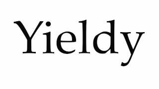 How to Pronounce Yieldy