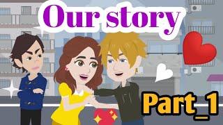 Our story part 1 | English stories | Animated stories | learn English | Simple English