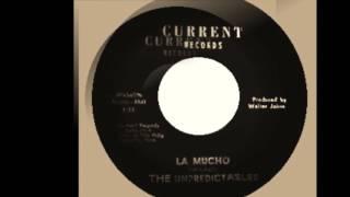 The Unpredictables.....La Mucho (Hung Over)