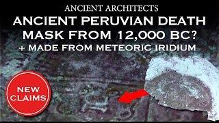 Discovery: Ancient Pre-Inca Peruvian Death Mask from 12,000 BC? | Ancient Architects