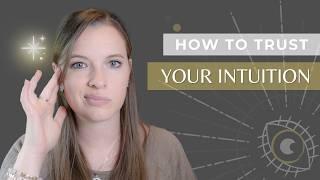 How to Trust Your Intuition: Develop Your Psychic Abilities