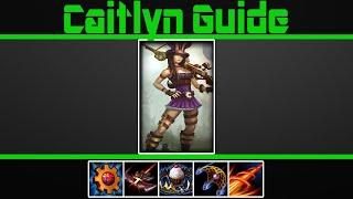 Caitlyn Guide - League of Legends