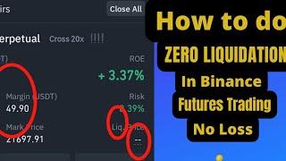 How To Do Zero Liquidation in Binance Futures Trading l  No Loss