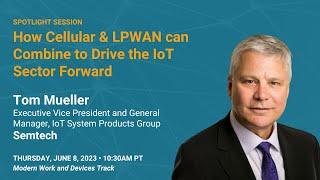 How Cellular & LPWAN can Combine to Drive the IoT Sector Forward