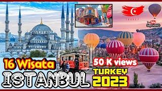 16 Tempat Wisata Terkenal ISTANBUL - TURKEY, No. 5, 8, 10 dan 14 paling Amazing Tahun 2023