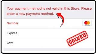Your Payment Method iS Not Valid in This Store | iOS 16 | iPhone | iPad | 2023