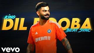 Dil Dooba ft. King  • Beat Sync Edit • Virat Kohli WhatsApp status • Virat Kohli Edit Status 