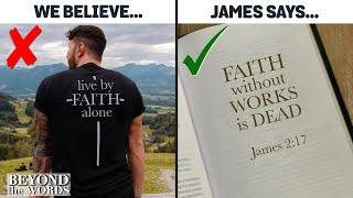 You Won’t Believe What “Faith Without Works is Dead” REALLY Means | James 2 | Beyond the Words