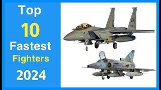 Top 10 Fastest Fighter Jets in the world  2024