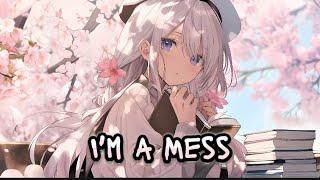 Nightcore - I'm a Mess - Lyrics