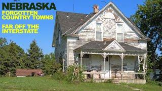 NEBRASKA: Forgotten Rural Towns FAR OFF The Interstate