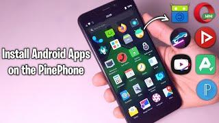 PinePhone - How to install (some) Android applications on Manjaro Phosh (Waydroid)