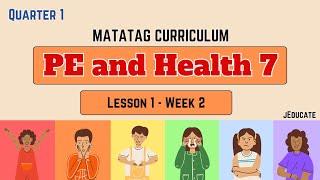 PE AND HEALTH 7 - DEPED MATATAG CURRICULUM - LESSON 1 / WEEK 2