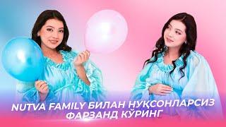 NUTVA FAMILY БИЛАН НУҚСОНЛАРСИЗ ФАРЗАНД КЎРИНГ