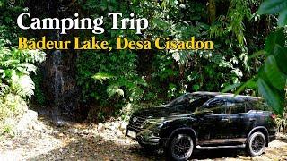 NEKAT! BAWA FORTUNER STANDAR KE BADEUR LAKE DESA CISADON | CAMPING TRIP | TETRADRIVE