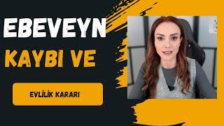 EBEVEYN KAYBI VE ARDINDAN GELEN HIZLI EVLENME KARARI- Evrim Balıkçı