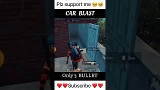 Car Blast on 3 Bullet 