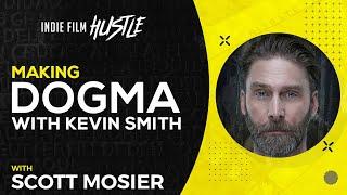 Making Dogma with Kevin Smith - Scott Mosier // Indie Film Hustle Talks