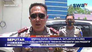 OPERASI PATUH TINOMBALA, SATLANTAS POLRESTOLITOLI KEDEPANKAN TINDAKAN PREVENTIF DAN PREEMTIF