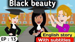 Black beauty part 13 | English story | Animated stories | Learn English | English life stories