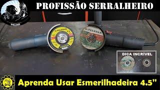 Aprenda usar Esmerilhadeira de 4.5'' - Série Profissão Serralheiro