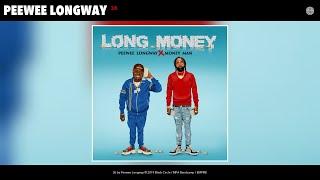 Peewee Longway - 36 (Audio)