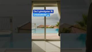 Die günstigsten Urlaubsländer! Günstige Hotels und restaurants 