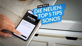 Sonos: Die Top 5 geheimen Sonos Tipps (TruePlay, Nachtmodus, Multiroom, Vinyl) - tink Top 5!