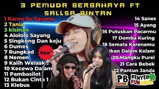 KARNA SU SAYANG - SALSA BINTAN FT. 3 PEMUDA BERBAHAYA FULL ALBUM TRENDING 2023