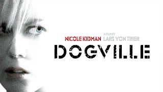 Dogville (2003) Movie || Nicole Kidman, Lauren Bacall, Jean-Marc Barr, Paul B || Review and Facts