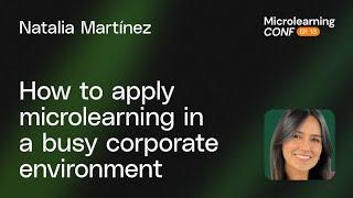 How to apply microlearning in a busy corporate environment