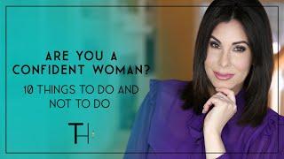 Confident Women | 10 Things They Do and Don't Do - Take the Assessment!