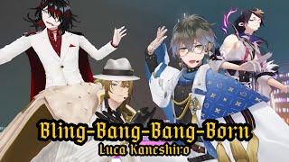【彩虹社NIJISANJI EN】Bling-Bang-Bang-Born cover by Luca Kaneshiro