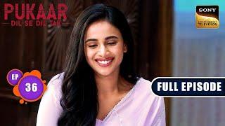 Rajeshwari's Trap | Pukaar - Dil Se Dil Tak - Ep 36 | Full Episode | 15 Jul 2024