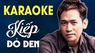 Kiếp Đỏ Đen (Karaoke) - Duy Mạnh | Beat Chuẩn