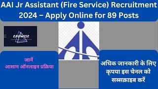 AAI Jr Assistant (Fire Service) Recruitment 2024 – Apply Online for 89 Posts #eduwise #job #news