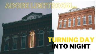 Turn Day Into Night: Adobe Lightroom Editing Quick Tutorial