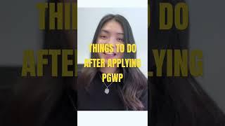 Watch full vid for the PGWP series (how to apply, how to fill out IMM5710…)