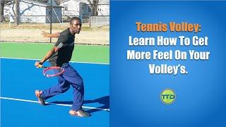 Tennis Volley: Learn How To Get More Feel On Your Volley's