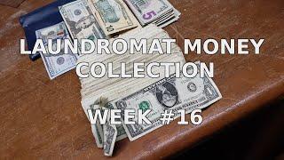 Laundromat money Collection - week #16