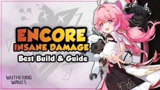 COMPLETE Encore Guide | Best Build, Weapons, Echoes & Teams | Wuthering Waves