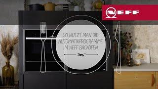 So nutzt man die Automatikprogramme im NEFF Backofen