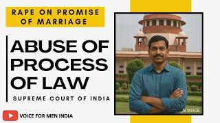 SUPREME COURT OF INDIA QUASHES RAPE ON FALSE PROMISE OF MARRIAGE CASE | FULL ORDER | VOICE FOR MEN