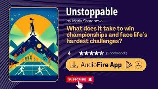 Audiobook Summary - Unstoppable by Maria Sharapova