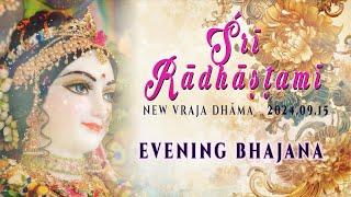 Śrī Rādhāṣṭamī festival 2024 - Evening bhajana II.