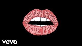 Jason Grim - True Love (Audio) ft. Ke'Ondris