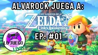 LA VIDA ES UN SUEÑO | The Legend of Zelda: Link's Awakening Ep.#01