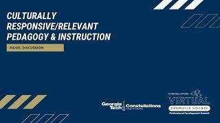 Panel Discussion: Culturally Responsive/Relevant Pedagogy and Instruction in the CS Classroom